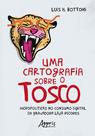 Livro - Uma cartografia sobre o tosco Livro - Uma cartografia sobre o tosco