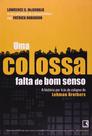 Livro - Uma colossal falta de bom senso Livro - Uma colossal falta de bom senso