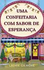 Livro - Uma Confeitaria com sabor de esperança Livro - Uma Confeitaria com sabor de esperança