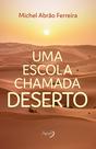 Livro - Uma escola chamada Deserto
