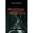 Livro - Uma escolha imperfeita Livro - Uma escolha imperfeita