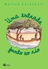 Livro - Uma estrada junto ao rio Livro - Uma estrada junto ao rio