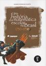 Livro - Uma história da matemática escolar no Brasil: 1730 - 1930