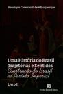 Livro - Uma História Do Brasil Trajetórias e Sentidos Livro - Uma História Do Brasil Trajetórias e Sentidos