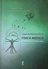 Livro - Uma Introdução à Física Médica: Da antiguidade aos tempos atuais