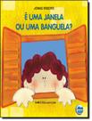 Livro - Uma Janela Ou Uma Banguela, E - 5ª Ed - ELEMENTAR