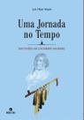 Livro - Uma jornada no tempo: das visões ao Cachimbo Sagrado
