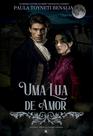 Livro - Uma Lua de Amor (Astros do Universo Londrino 02)