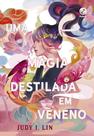 Livro - Uma magia destilada em veneno (Vol. 1 Os Livros do Chá)