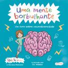 Livro - Uma mente borbulhante – Um livro sensível sobre neurodiversidade e TDAH para crianças e adultos