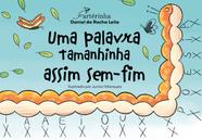 Livro - Uma palavra tamanhinha assim sem-fim
