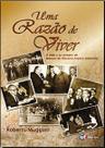 Livro - Uma razão de viver - a vida e os tempos de Manoel de Oliveira Franco Sobrinho