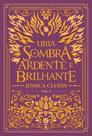 Livro - Uma sombra ardente e brilhante (vol. 1) Livro - Uma sombra ardente e brilhante (vol. 1)