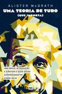 Livro - Uma teoria de tudo (que importa)