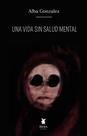 Livro "Uma Vida Sem Saúde Mental" - Ibera Ediciones