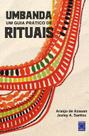 Livro - Umbanda: Um guia prático de rituais