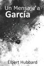 Livro Un Mensaje a García de Elbert Hubbard (edição em espanhol)