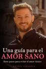 Livro Una guía para el amor sano: Sete passos para evitar o amor tóxico
