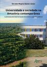 Livro - Universidade e sociedade na Amazônia contemporânea