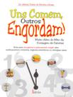 Livro - Uns Comem, Outros Engordam!