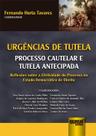 Livro - Urgências de Tutela - Processo Cautelar e Tutela Antecipada Livro - Urgências de Tutela - Processo Cautelar e Tutela Antecipada