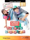 Livro - Uso escolar b1 aula de gramatica - libro del alumno