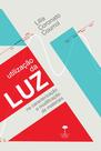 Livro - Utilização da luz na caracterização e modificação de materiais Livro - Utilização da luz na caracterização e modificação de materiais