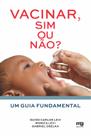 Livro - Vacinar, sim ou não? Livro - Vacinar, sim ou não?