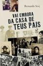 Livro - Vai embora da casa de teus pais
