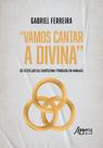 Livro - “Vamos cantar a Divina”