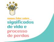 Livro - Vamos falar sobre significados de vida e processos de perdas Livro - Vamos falar sobre significados de vida e processos de perdas