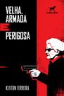 Livro - Velha, armada e perigosa