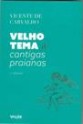 Livro - Velho Tema e Cantigas Praianas Livro - Velho Tema e Cantigas Praianas