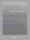 Livro - Vem Ser Para Vencer - GIOSTRI EDITORA