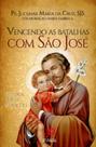 Livro - Vencendo as batalhas com São José