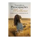 Livro - Vencendo as preocupações para mulheres