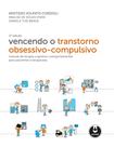 Livro - Vencendo o Transtorno Obsessivo-Compulsivo