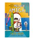 Livro - Venha Conhecer Minha Melhor Amiga