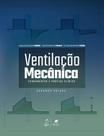 Livro - Ventilação Mecânica - Fundamentos e Prática Clínica
