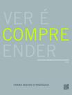 Livro - Ver e compreender: Design como ferramenta estrate