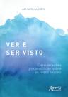 Livro - Ver e ser visto: considerações psicanalíticas sobre as redes sociais