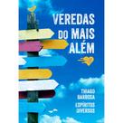 Livro - Veredas do mais além