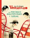 Livro - Vermelho ou por que o bullying não é legal