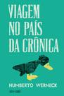 Livro - Viagem no país da crônica