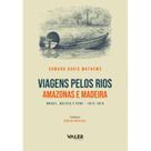 Livro - Viagens Pelos Rios Amazonas e Madeira