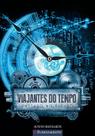 Livro - Viajantes Do Tempo 03 - Passado No Futuro