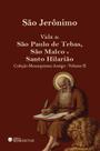 Livro - Vida de São Paulo de Tebas, São Malco e Santo Hilarião - Coleção Monaquismo Antigo - Vol II