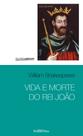 Livro - Vida e morte do rei João