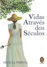 Livro - Vidas através dos séculos