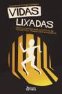 Livro - Vidas lixadas